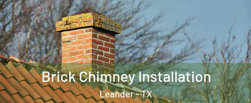  Brick Chimney Installation Leander - TX