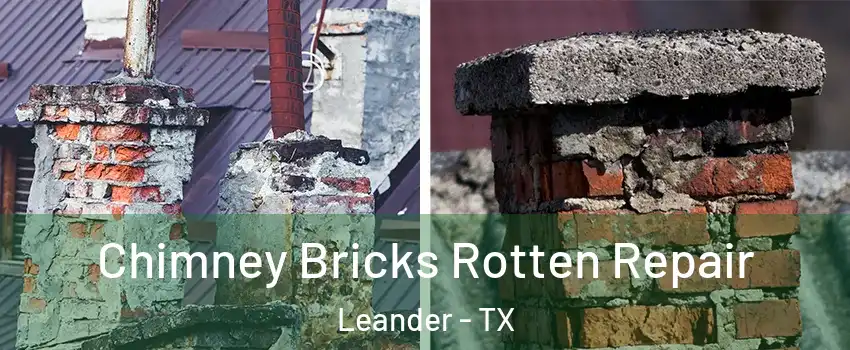 Chimney Bricks Rotten Repair Leander - TX