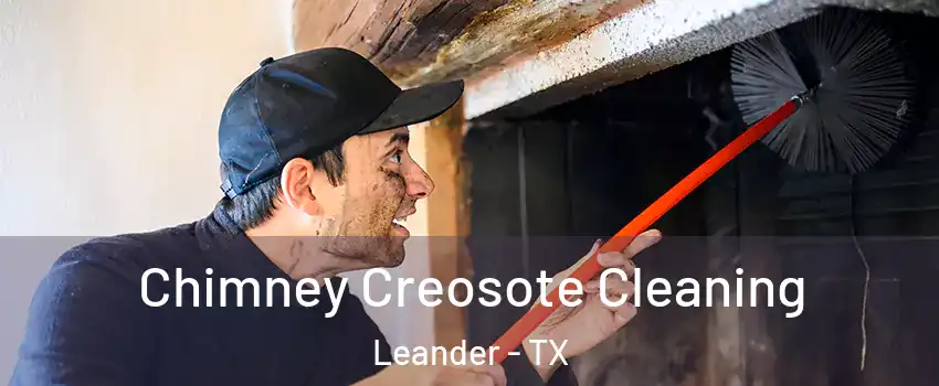  Chimney Creosote Cleaning Leander - TX