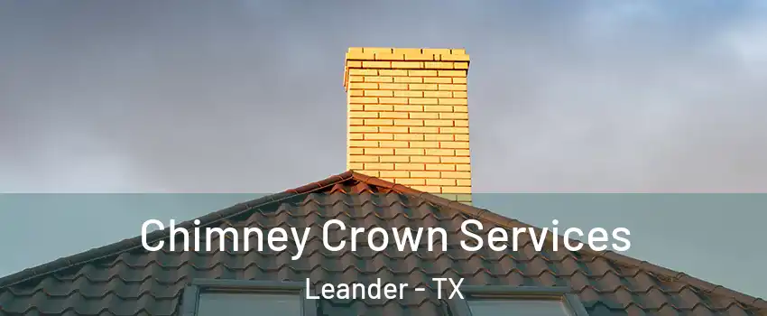  Chimney Crown Services Leander - TX