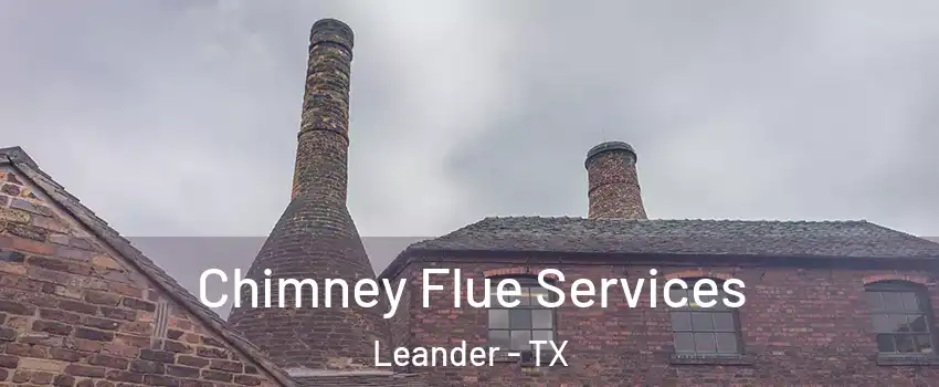  Chimney Flue Services Leander - TX