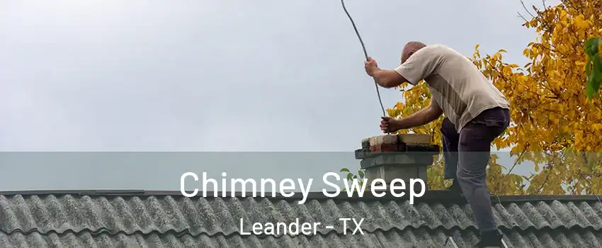 Chimney Sweep Leander - TX