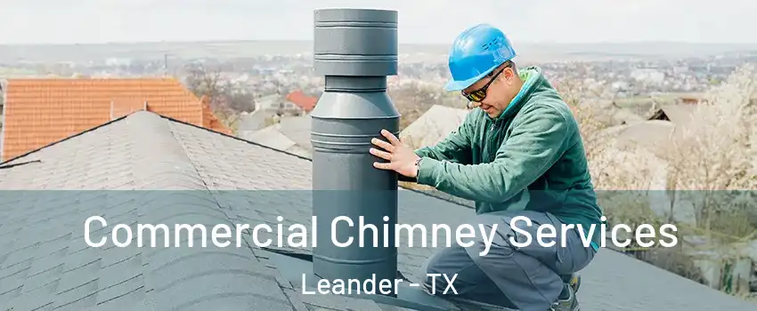  Commercial Chimney Services Leander - TX