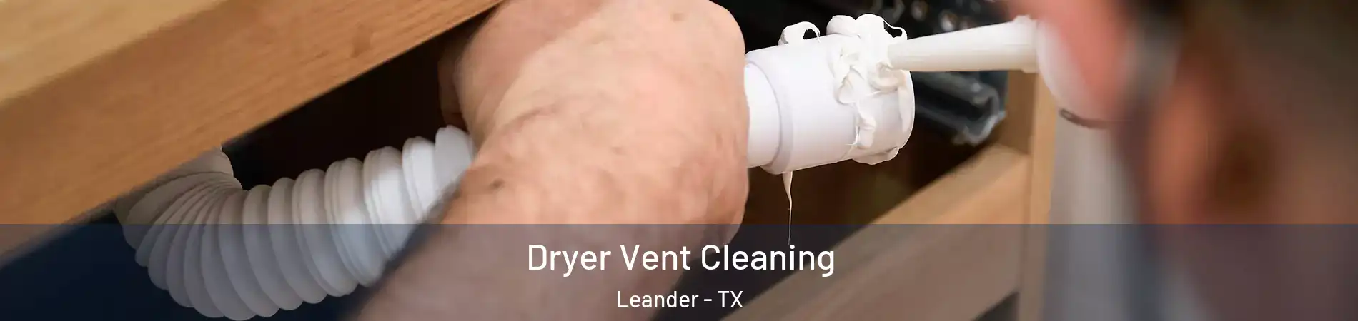  Dryer Vent Cleaning Leander - TX