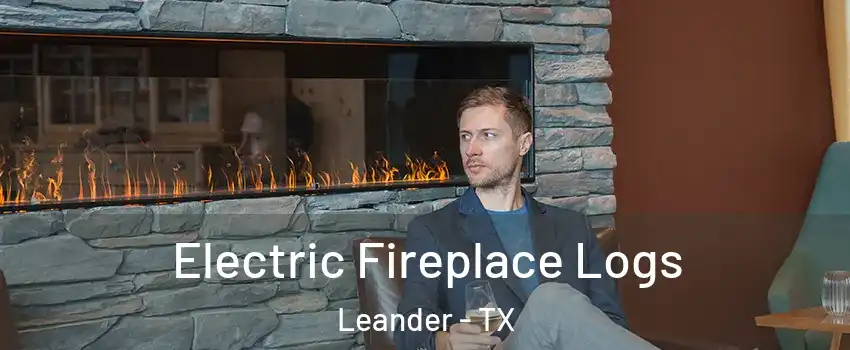  Electric Fireplace Logs Leander - TX