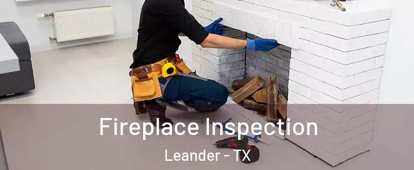  Fireplace Inspection Leander - TX