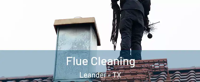  Flue Cleaning Leander - TX