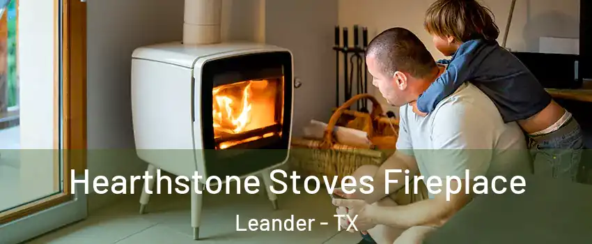  Hearthstone Stoves Fireplace Leander - TX