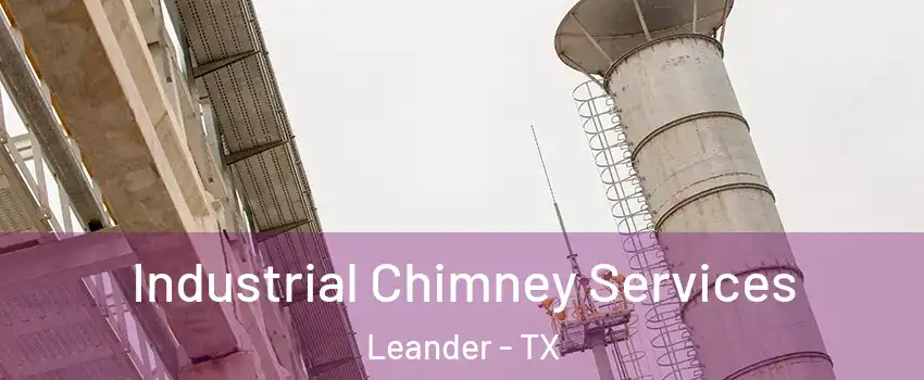  Industrial Chimney Services Leander - TX