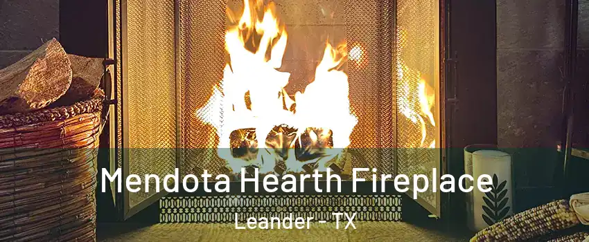  Mendota Hearth Fireplace Leander - TX