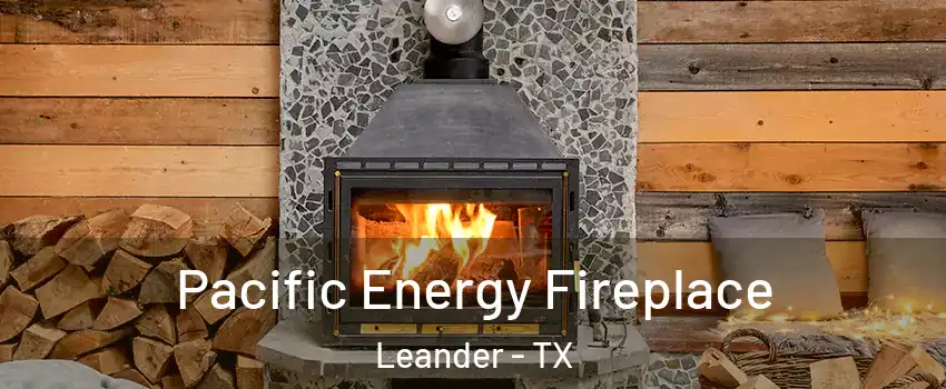  Pacific Energy Fireplace Leander - TX