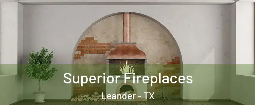  Superior Fireplaces Leander - TX